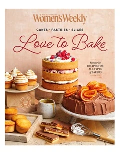 Love to Bake by  The Australian Women's Weekly
