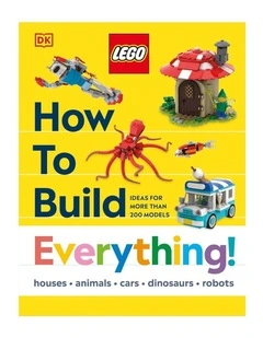 Lego How To Build Everything Book