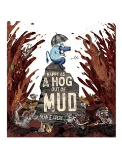 Happy as a Hog Out of Mud Book