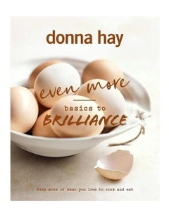 Donna Hay Even More Basics To Brilliance